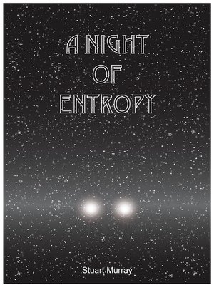 cover image of A Night of Entropy